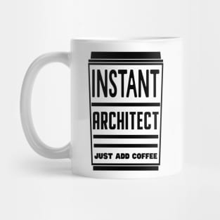 Instant architect, just add coffee Mug